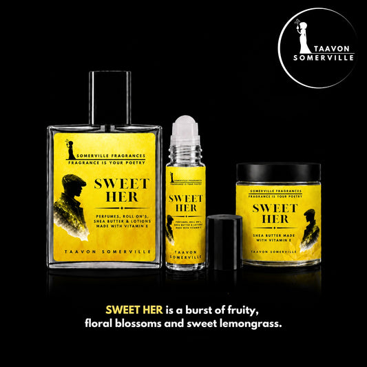 SWEET HER: Perfume, Shea Butter, & Roll On For Her